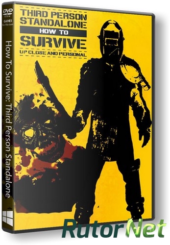 Скачать игру How To Survive: Third Person Standalone Update 2 (2015) PC | Steam-Rip от Let'sРlay через торрент на rutor