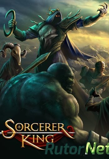 Скачать игру Sorcerer King (ENG) Repack by FitGirl через торрент на rutor