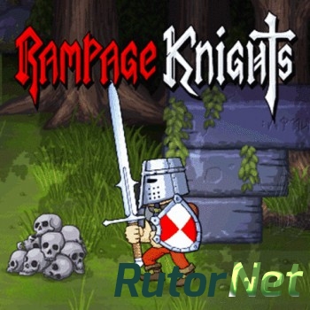 Скачать игру Rampage Knights 2015, ENG, L CODEX через торрент на rutor