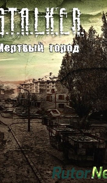 Скачать игру S.T.A.L.K.E.R. Call of Pripyat - Мертвый город 2015, RUS, Repack от SeregA-Lus через торрент на rutor