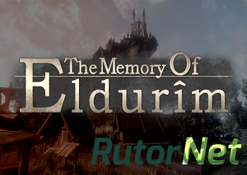 Скачать игру The Memory of Eldurim 2014, ENG/ENG, ALPHA,Steam Early Access через торрент на rutor