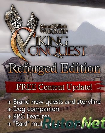 Скачать игру Mount and Blade: Warband - Viking Conquest - Reforged Edition (2015) PC | RePack от FitGirl через торрент на rutor