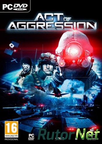 Скачать игру Act of Aggression от R.G. Игроманы через торрент на rutor