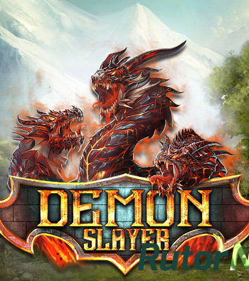 Скачать игру Demon Slayer (2015) Android через торрент на rutor