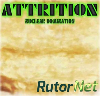 Скачать игру Attrition Nuclear Domination 2015, ENG, L PLAZA через торрент на rutor