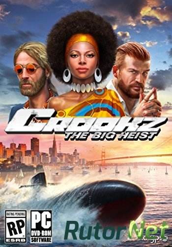 Скачать игру Crookz: The Big Heist (2015) PC | RePack через торрент на rutor