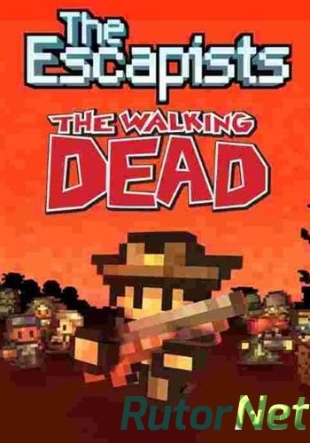 Скачать игру The Escapists: The Walking Dead (2015) PC | RePack через торрент на rutor