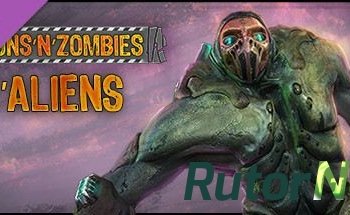 Скачать игру Guns n Zombies: N'Aliens (2015) PC | Лицензия через торрент на rutor