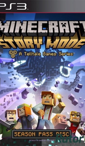 Скачать игру Minecraft: Story Mode EUR/RUS через торрент на rutor