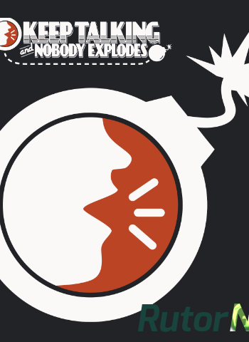 Скачать игру Keep Talking and Nobody Explodes (2015) PC через торрент на rutor