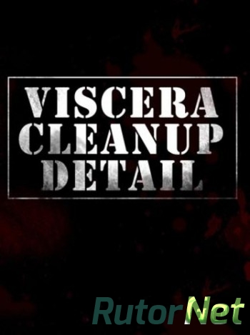 Скачать игру Viscera Cleanup Detail 2015, ENG, L CODEX через торрент на rutor