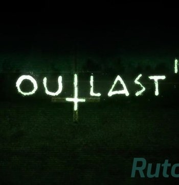 Скачать игру Сиквел хоррор игры Outlast подтверждён вместе с пугающим трейлером через торрент на rutor