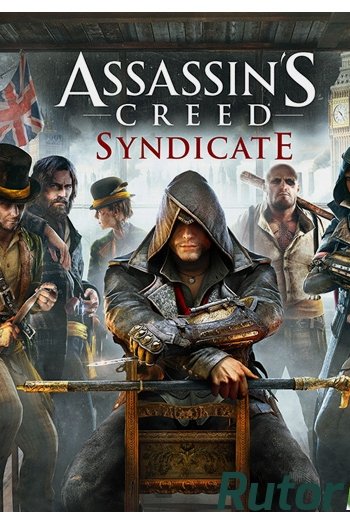 Скачать игру Assassin's Creed: Syndicate (Профессиональный / Ubisoft) (Текст + Звук) через торрент на rutor