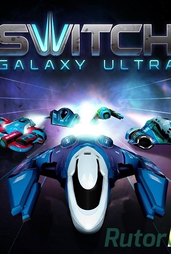 Скачать игру Switch Galaxy Ultra (Green Man Loaded) (RUS/ENG/MULTi13) L - SKIDROW через торрент на rutor