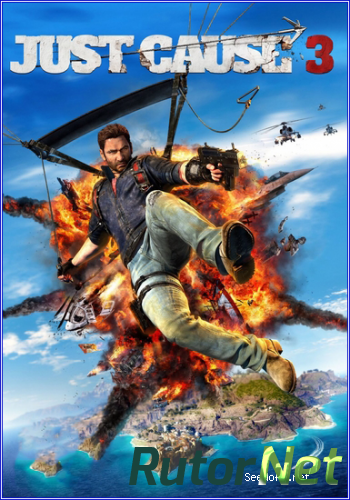 Скачать игру Just Cause 3 XL Edition 2015, RUS(MULTI), DL, Steam-Rip Fisher через торрент на rutor