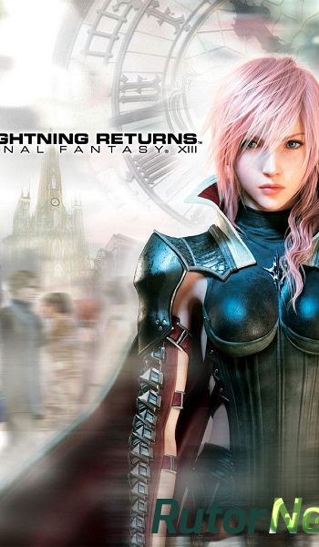 Скачать игру Lightning Returns: Final Fantasy XIII (ENG/MULTI8) Repack от FitGirl через торрент на rutor