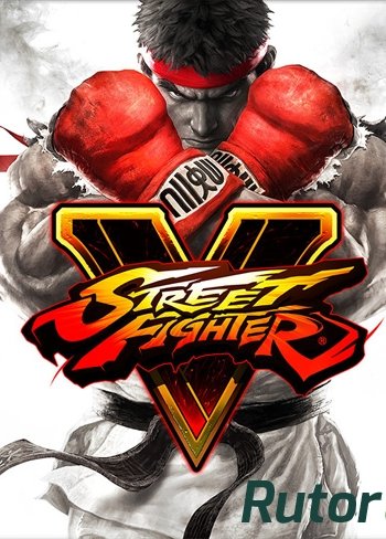 Скачать игру Street Fighter V (2016) PC | RePack от FitGirl через торрент на rutor