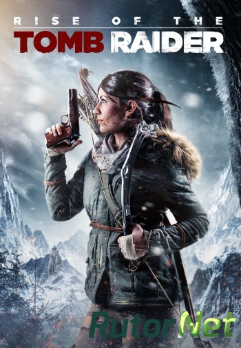 Скачать игру Rise of the Tomb Raider - Digital Deluxe Edition 2016,RUS, DL, Steam-Rip Fisher через торрент на rutor