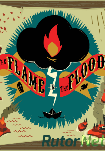 Скачать игру The Flame in the Flood (The Molasses Flood) (RUS/ENG/MULTi6) Steam-Rip через торрент на rutor