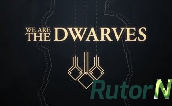 Скачать игру We Are The Dwarves (2016) PC | Лицензия через торрент на rutor