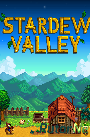 Скачать игру Stardew Valley (v1.04) (Chucklefish) (ENG) L - GOG через торрент на rutor