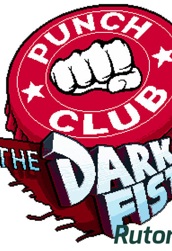 Скачать игру Punch Club - The Dark Fist v 1.1 (2016) PC через торрент на rutor