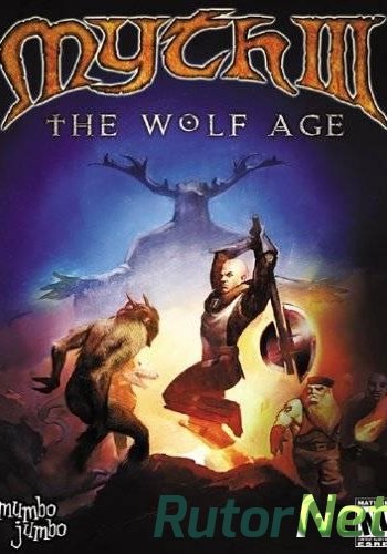 Скачать игру Миф 3: Эра Волка / Myth III: The Wolf Age (2001) PC | Лицензия через торрент на rutor