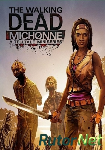 Скачать игру The Walking Dead: Michonne - Episode 1-3 (2016) PC | RePack от R.G. Freedom через торрент на rutor