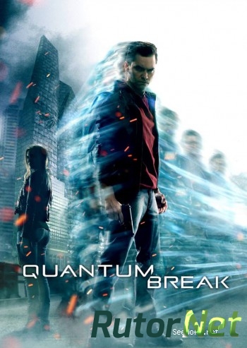 Скачать игру Quantum Break (2016) PC | Repack by SEYTER через торрент на rutor