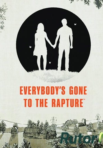 Скачать игру Everybody's Gone to the Rapture (2016) PC | Лицензия через торрент на rutor