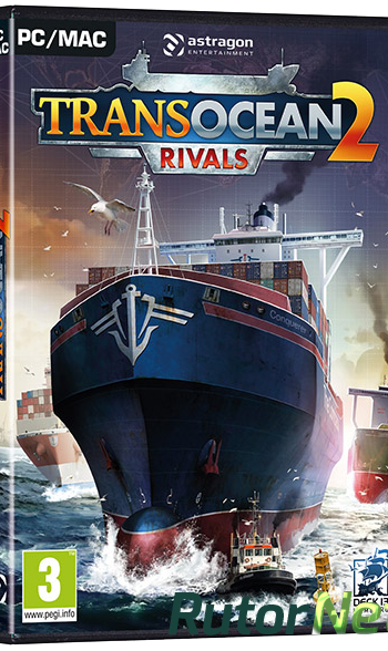 Скачать игру TransOcean 2: Rivals (2016) PC | Лицензия через торрент на rutor