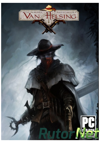 Скачать игру The Incredible Adventures of Van Helsing Final Cut v 1.0.8 (2015) PC | RePack от =nemos= через торрент на rutor