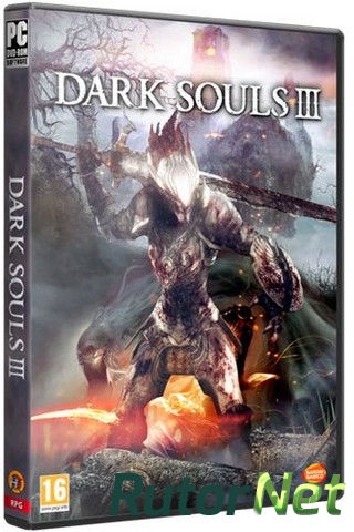 Скачать игру Dark Souls 3: Deluxe Edition v 1.05 (2016) PC | RePack через торрент на rutor