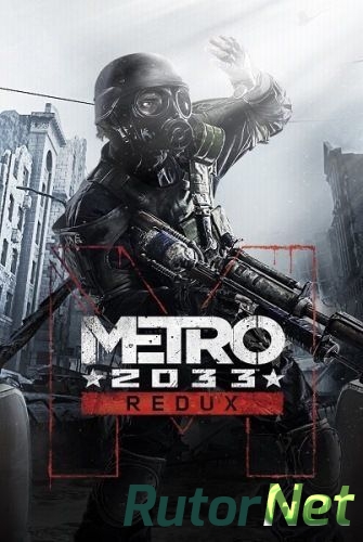 Скачать игру Metro 2033 - Redux Update 6 (2014) PC | RePack от =nemos= через торрент на rutor