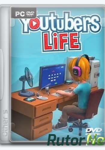 Скачать игру Youtubers Life (2016) PC | Repack через торрент на rutor