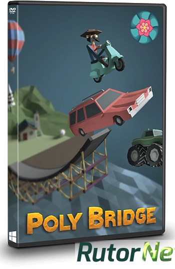 Скачать игру Poly Bridge (2016) PC | RePack от Valdeni через торрент на rutor