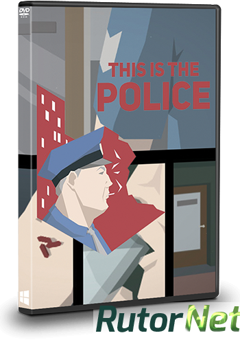 Скачать игру This Is the Police (2016) PC | RePack от Valdeni через торрент на rutor