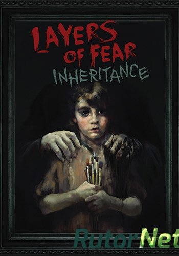 Скачать игру Layers of Fear: Inheritance (2016) PC | RePack от FitGirl через торрент на rutor