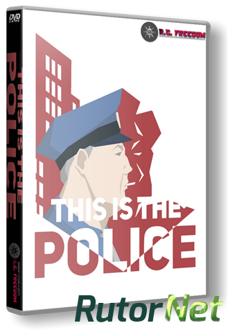 Скачать игру This Is the Police v1.0.26 (2016) PC | RePack от R.G. Freedom через торрент на rutor