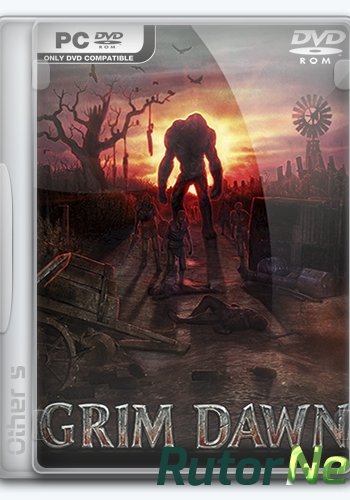 Скачать игру Grim Dawn v 1.0.0.5 + 1 DLC (2016) PC | Repak от Other s через торрент на rutor