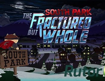 Скачать игру South Park: The Fractured but Whole (2016) WEBRip 1080p | Трейлер через торрент на rutor