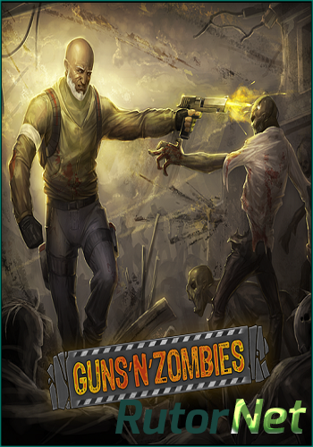 Скачать игру Guns n Zombies v.2.0 (2014) PC | Steam-Rip от Let'sРlay через торрент на rutor