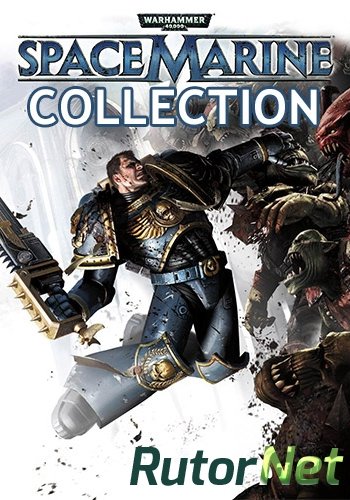 Скачать игру Warhammer 40,000: Space Marine - Collection Edition v 1.0.165.0 + DLC (2012) PC | RePack от FitGirl через торрент на rutor