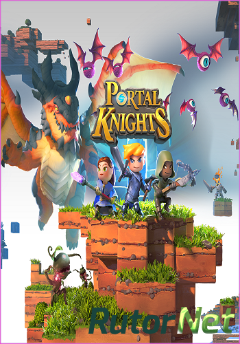 Скачать игру Portal Knights v.0.5.2 (2016) PC | RePack от GAMER через торрент на rutor