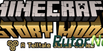 Скачать игру Minecraft: Story Mode - A Telltale Games Series. Episode 1-8 2015, RUS(MULTI)/ENG, L CODEX через торрент на rutor