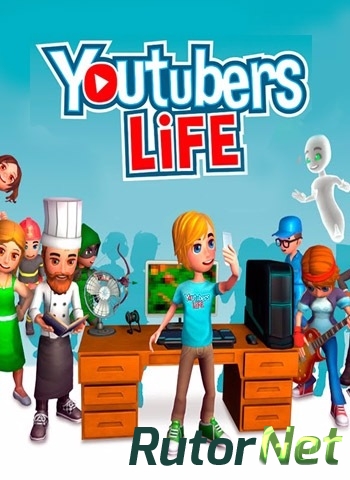 Скачать игру Youtubers Life v.0.7.15 (2016) PC | RePack от GAMER через торрент на rutor