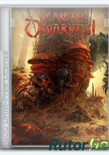 Скачать игру We are the Dwarves (2016) Ru/Multi (1.0/u6) GOG через торрент на rutor