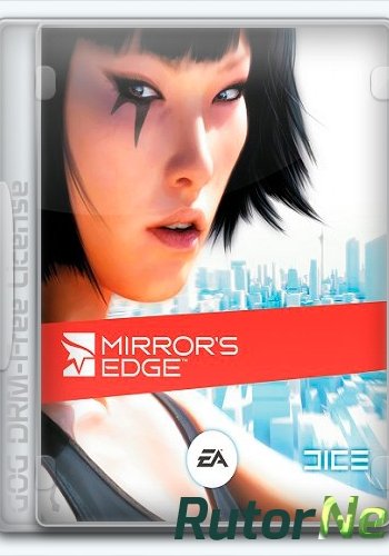 Скачать игру Mirror's Edge (2009) Ru/Multi (1.01) Лицензия  GOG через торрент на rutor