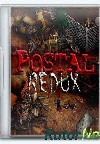 Скачать игру POSTAL Redux (2016) En (3.0) Лицензия - PLAZA через торрент на rutor