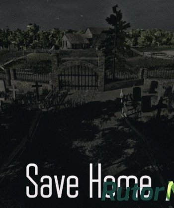 Скачать игру Save Home (2016) PC | Лицензия через торрент на rutor